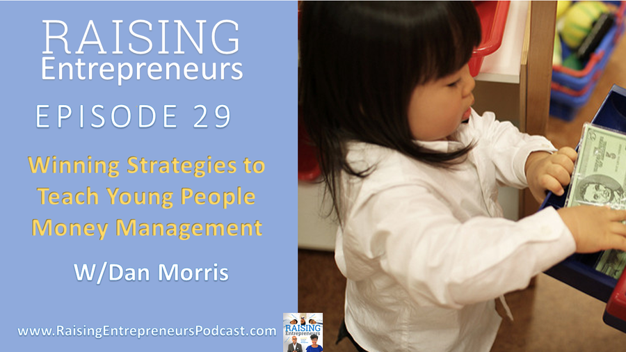 EP29 Winning Strategies to Teach Young People Money Management