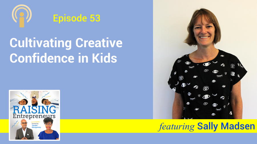 EP53: Cultivating Creative Confidence in Kids