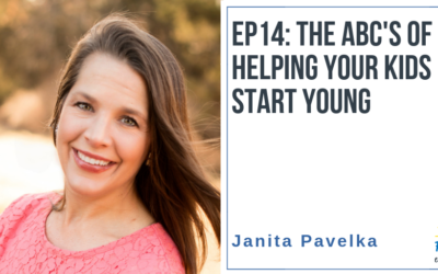 EP15: The ABCs of Helping Your Kid Start Young