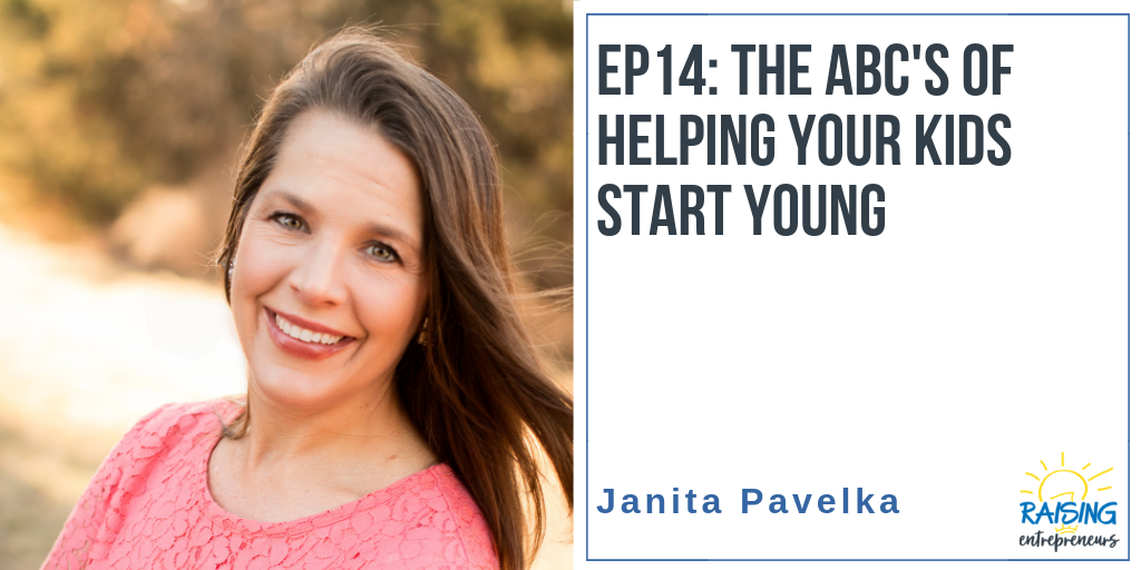 EP15: The ABCs of Helping Your Kid Start Young