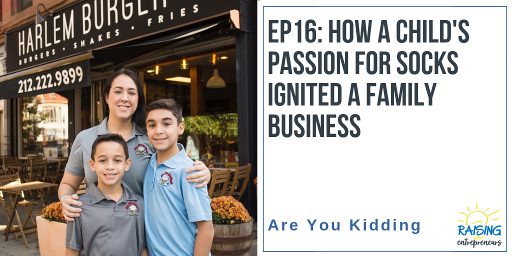 EP16: How A Child’s Passion for Socks Ignited a Family Business