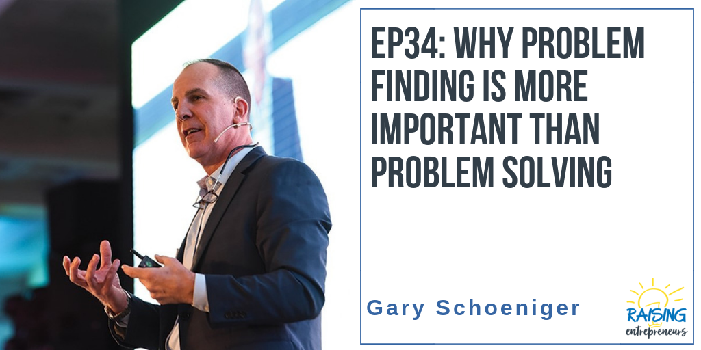 EP34: Why Problem Finding is More Important than Problem Solving