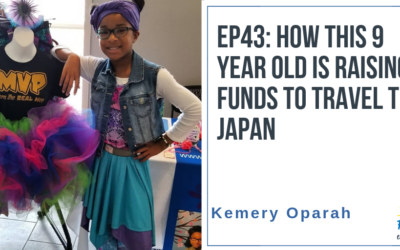 EP43: How this 9 year old  is Raising Funds to Travel to Japan