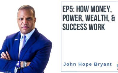 EP5: How Power, Money, Wealth, and Success Work