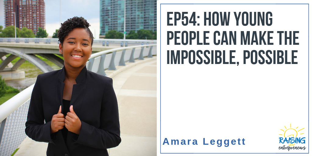 EP54: How Young People Can Make the Impossible, Possible