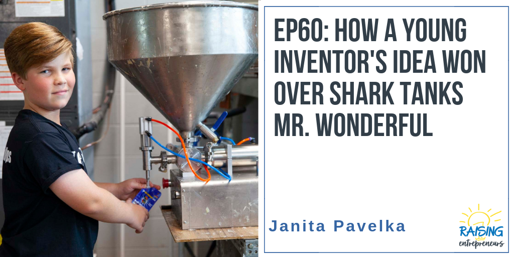 EP60: How a Young Inventor Won Over Shark Tank’s Mr. Wonderful