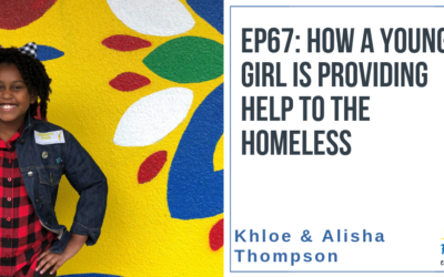 EP67: How a Young Girl is Providing Help for the Homeless