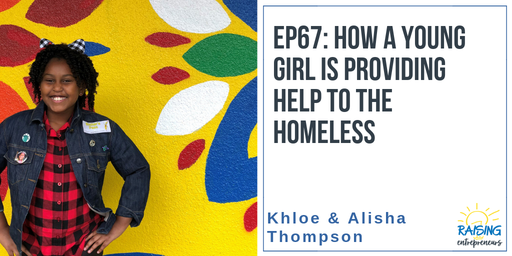 EP67: How a Young Girl is Providing Help for the Homeless