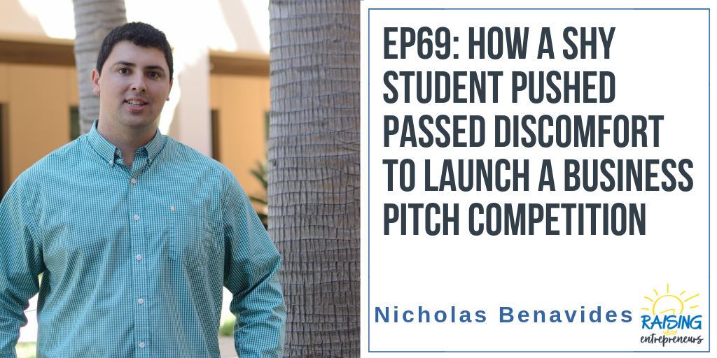 EP69: How a Shy Student Pushed Past Discomfort to Launch a Business Pitch Competition