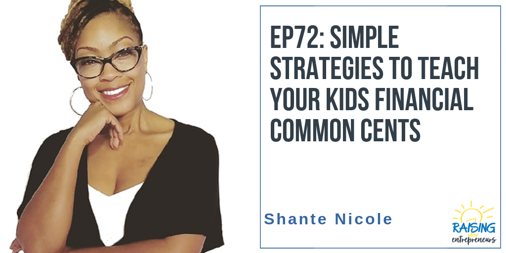 EP72: Simple Strategies to Teach Your Kids Financial Common Cents