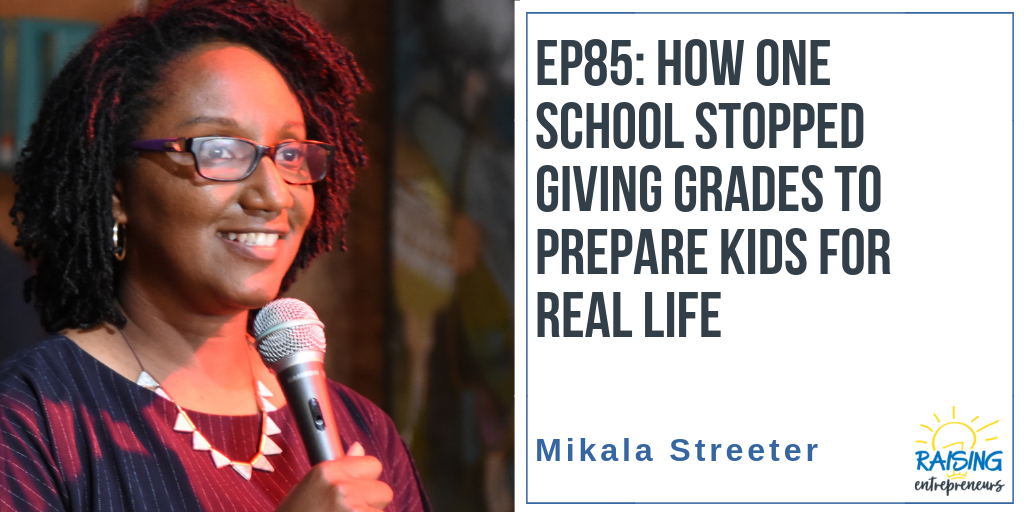 EP85: How LIFE School Stopped Giving Grades to Prepare Kids for REAL Life