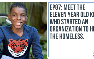 EP87 Meet the Eleven Year Old Who Feeds the Homeless