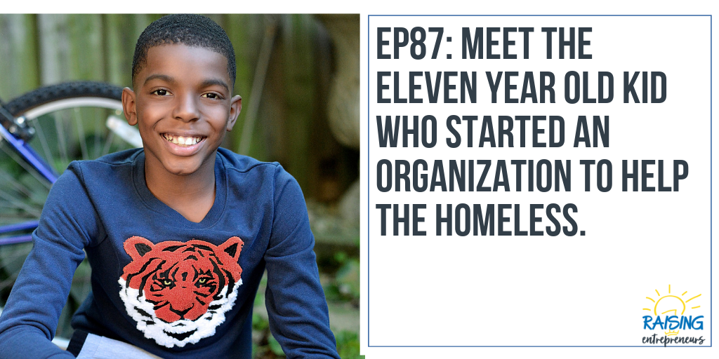 EP87 Meet the Eleven Year Old Who Feeds the Homeless